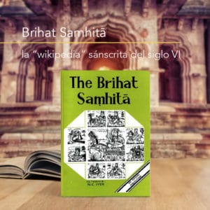 B?ihat Sa?hit?: la enciclopedia sánscrita del siglo VI