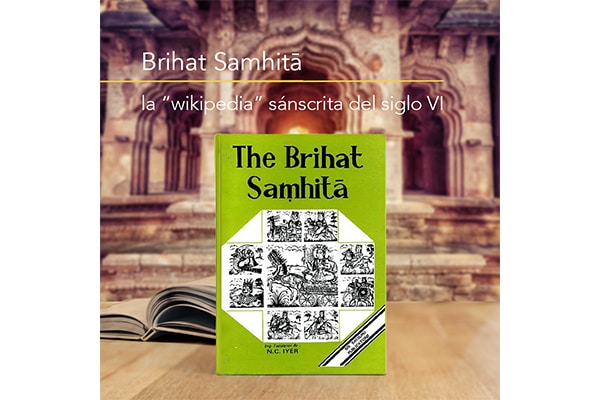 Brihat Samhita: la enciclopedia sánscrita del siglo VI